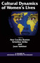 Cultural Dynamics of Women's Lives by Ana Cecilia Bastos, Kristiina Uriko, Jaan Valsier, 9781617355608