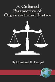 A Cultural Perspective of Organizational Justice by Constant D. Beugre, 9781593115944