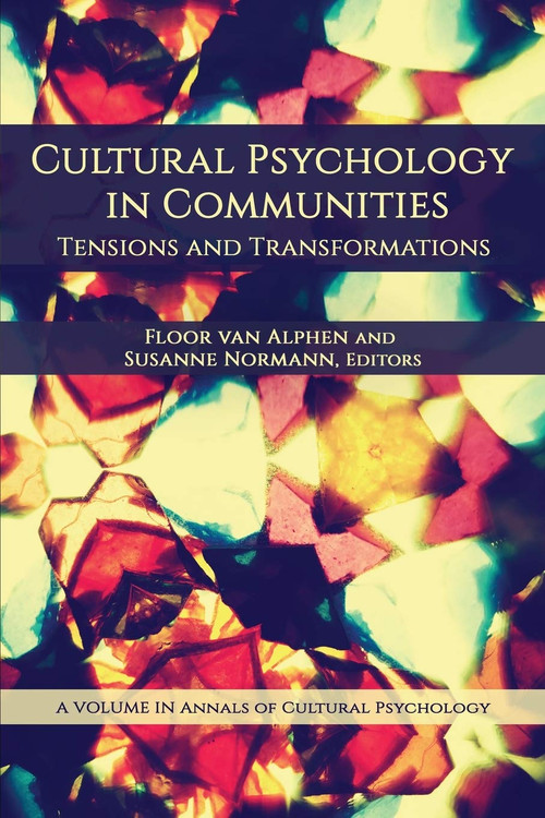Cultural Psychology in Communities (Tensions and Transformations) by Floor van Alphen, Susanne Normann, 9781648021954