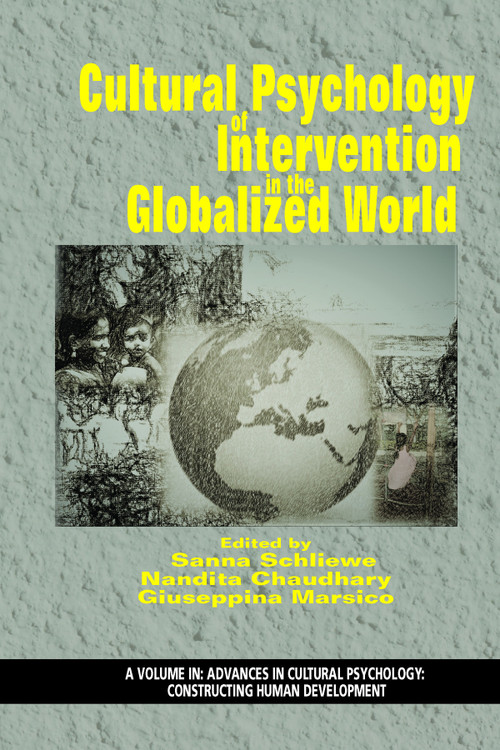 Cultural Psychology of Intervention in the Globalized World by Sanna Schliewe, Nandita Chaudhary, Giuseppina Marsico, 9781641132855