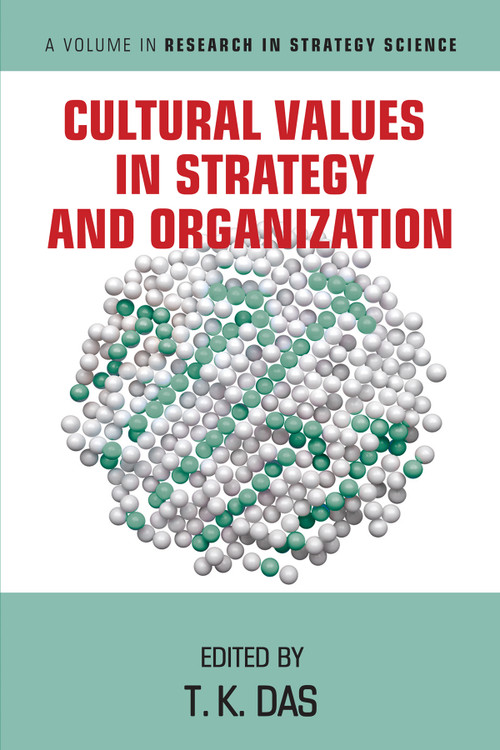 Cultural Values in Strategy and Organization by T. K. Das, 9781648025129