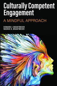Culturally Competent Engagement (A Mindful Approach) by Edward J. Brantmeier, Noorie K. Brantmeier, 9781648021749