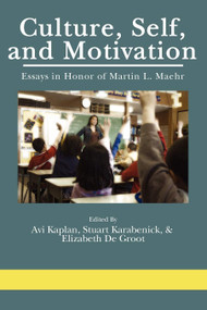 Culture, Self, and Motivation by Avi Kaplan, Stuart A. Karabenick, Elizabeth de Groot, 9781607521075
