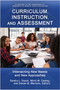 Curriculum, Instruction, and Assessment (Intersecting New Needs and New Approaches) by Sandra L. Stacki, Micki M. Caskey, Steven B. Mertens, 9781648020285