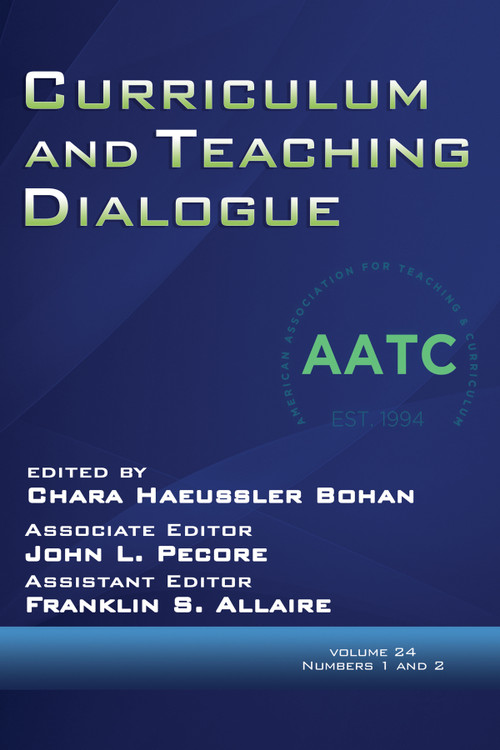 Curriculum and Teaching Dialogue Vol 24 Issue 1 & 2 by Chara Haeussler Bohan, John L. Pecore, Franklin S. Allaire, 9798887300481