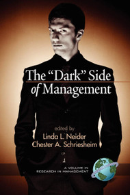 The Dark Side of Management by Linda L. Neider, Chester A. Schriesheim, Chester A. Schriesheim, 9781607522638