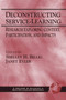 Deconstructing Service-Learning (Research Exploring Context, Particpation, and Impacts) by Shelley H. Billig, Janet Eyler, Andrew Furco, Shelley H. Billig, 9781593110703