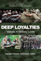 Deep Loyalties (Values in Military Lives) by Daniela Schmitz Wortmeyer, 9781648028007