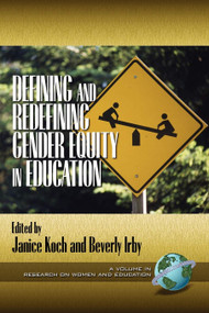Defining and Redefining Gender Equity in Education by Janice Koch, Beverly J. Irby, 9781931576420