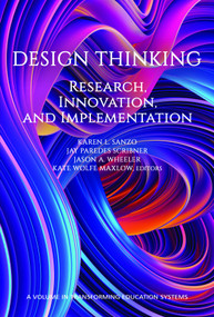 Design Thinking (Research, Innovation, and Implementation) by Karen L. Sanzo, Jay Paredes Scribner, Jason A. Wheeler, Kate Wolfe Maxlow, 9781648026355