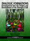 Dialogic Formations (Investigations Into the Origins and Development of the Dialogical Self) by Marie-Cécile Bertau, Miguel M. Gonçalves, Peter T. F. Raggatt, 9781623960377