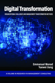 Digital Transformation (Organizational Challenges and Management Transformation Methods) by Emmanuel Monod, Yuewei Jiang, 9798887302041