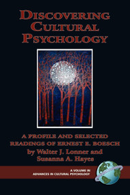 Discovering Cultural Psychology (A Profile and Selected Readings of Ernest E. Boesch) by Walter J. Lonner, Susanna A. Hayes, 9781593117467