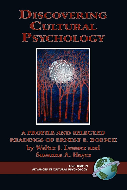 Discovering Cultural Psychology (A Profile and Selected Readings of Ernest E. Boesch) by Walter J. Lonner, Susanna A. Hayes, 9781593117467