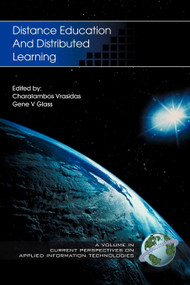 Distance Education and Distributed Learning by Charalambos Vrasidas, Gene V. Glass, 9781931576888