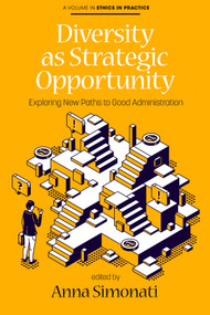 Diversity as Strategic Opportunity (Exploring New Paths to Good Administration) by Anna Simonati, 9798887305479