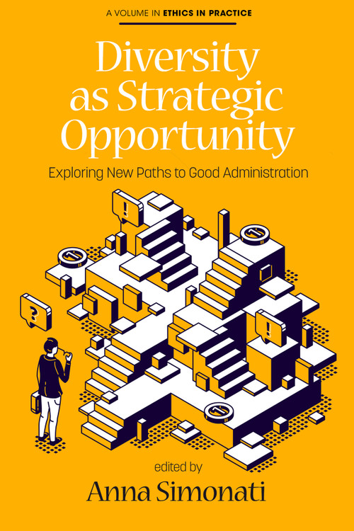 Diversity as Strategic Opportunity (Exploring New Paths to Good Administration) by Anna Simonati, 9798887305479