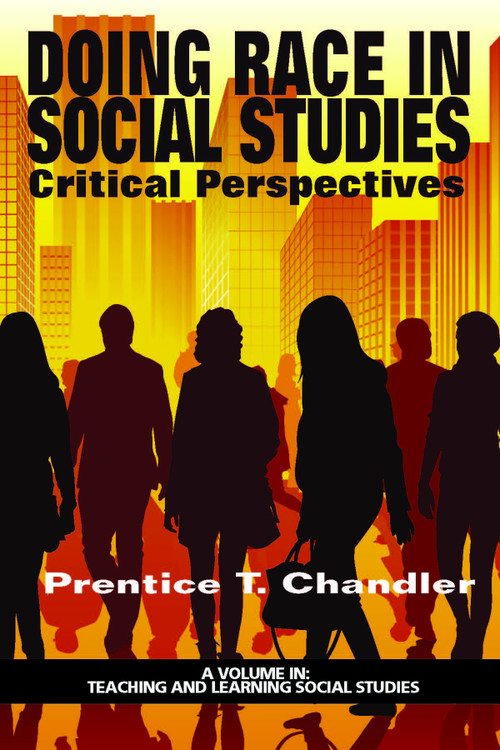 Doing Race in Social Studies (Critical Perspectives) by Prentice T. Chandler, 9781681230900