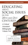 Educating about Social Issues in the 20th and 21st Centuries (A Critical Annotated Bibliography) - 9781623961626 by Samuel Totten, Jon E. Pedersen, 9781623961626