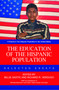 The Education of the Hispanic Population (Selected Essays) by Billie Gastic, Richard R. Verdugo, 9781617359569