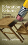 Education Reform (Confronting the Secular Ideal) by Craig S. Engelhardt, 9781623963224