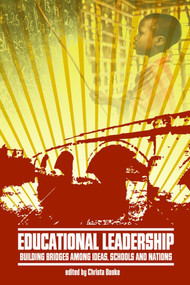 Educational Leadership (Building Bridges Among Ideas, Schools, and Nations) by Christa Boske, 9781617359897