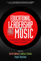 Educational Leadership and Music (Lessons for Tomorrow's School Leaders) by Terri N. Watson, Jeffrey S. Brooks, Floyd D. Beachum, 9781681238555