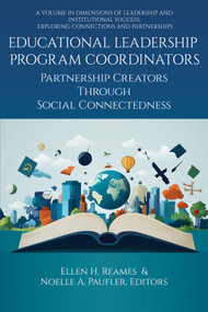 Educational Leadership Program Coordinators (Partnership Creators Through Social Connectedness) by Ellen H. Reames, Noelle A. Paufler, 9798887308265