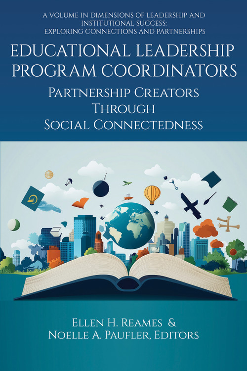 Educational Leadership Program Coordinators (Partnership Creators Through Social Connectedness) by Ellen H. Reames, Noelle A. Paufler, 9798887308265