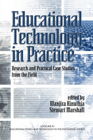 Educational Technology in Practice (Research and Practical Case Studies from the Field) by Wanjira Kinuthia, Stewart Marshall, Stewart Marshall, Wanjira Kinuthia, 9781607524519