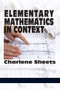 Elementary Mathematics in Context by Charlene Sheets, 9781623963798