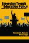 Emerging Trends in Education Policy (Unapologetic Progressive Conversations) by Theodore S. Ransaw, Brian J. Boggs, 9798887302287