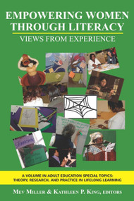 Empowering Women Through Literacy (Views from Experience) by Mev Miller, Kathleen P. King, 9781607520832