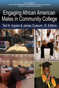Engaging African American Males in Community College by Ted N. Ingram, James Coaxum, 9781641132275