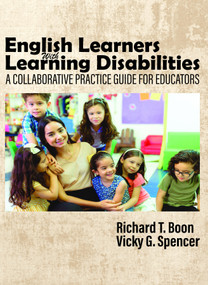 English Learners with Learning Disabilities (A Collaborative Practice Guide for Educators) by Richard T. Boon, Vicky G. Spencer, 9798887301983