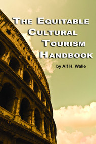 The Equitable Cultural Tourism Handbook by Alf H. Walle, 9781607523581