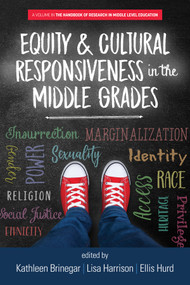 Equity & Cultural Responsiveness in the Middle Grades by Kathleen Brinegar, Lisa Harrison, Ellis Hurd, 9781641136730
