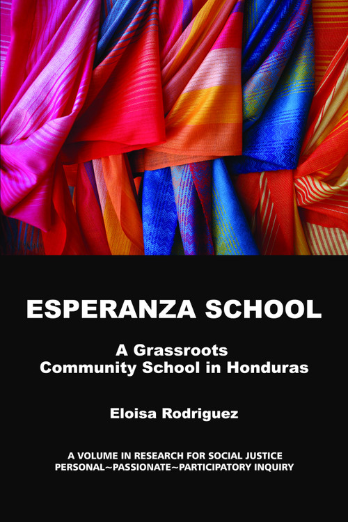 Esperanza School (A Grassroots Community School in Honduras) by Eloisa Rodriguez, 9781617356896