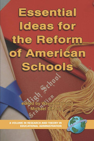 Essential Ideas for the Reform of American Schools by Wayne K. Hoy, Michael F. DiPaola, 9781593116866
