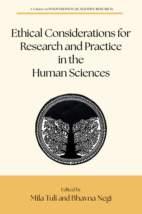 Ethical Considerations for Research and Practice in the Human Sciences by Mila Tuli, Bhavna Negi, 9798887308623