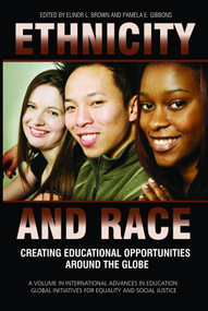 Ethnicity and Race (Creating Educational Opportunities Around the Globe) by Elinor L. Brown, Pamela E. Gibbons, 9781617355660