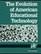 The Evolution of American Educational Technology by Paul Saettler, 9781593111397