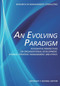 An Evolving Paradigm (Integrative Perspectives on Organizational Development, Change, Strategic Management, and Ethics) by Anthony F. Buono, 9781617357633