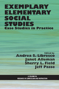 Exemplary Elementary Social Studies (Case Studies in Practice) by Andrea S. Libresco, Janet Alleman, Sherry L. Field, Jeff Passe, 9781623965983