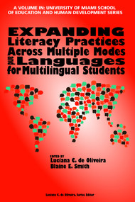 Expanding Literacy Practices Across Multiple Modes and Languages for Multilingual Students by Luciana C. de Oliveira, Blaine E. Smith, 9781641134804