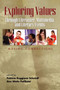 Exploring Values Through Literature, Multimedia, and Literacy Events - Making Connections by Patricia Ruggiano Schmidt, Ann Watts Pailliotet, 9781593119454