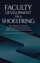 Faculty Development on a Shoestring (Programs to Support Higher Education Faculty Using Little or No Resources) by Diane D. Chapman, Michelle E. Bartlett, 9798887305172