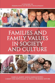 Families and Family Values in Society and Culture by Isabelle Albert, Mirza Emirhafizovic, Carmit-Noa Shpigelman, Ursula Trummer, 9781648024337