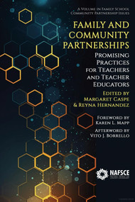 Family and Community Partnerships (Promising Practices for Teachersand Teacher Educators) by Margaret Caspe, Reyna Hernandez, 9798887303000