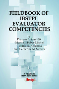 Fieldbook of Ibstpi Evaluator Competencies by Darlene F. Russ-Eft, Marcie J. Bober-Michel, Tiffany A. Koszalka, Catherine M. Sleezer, 9781623964429